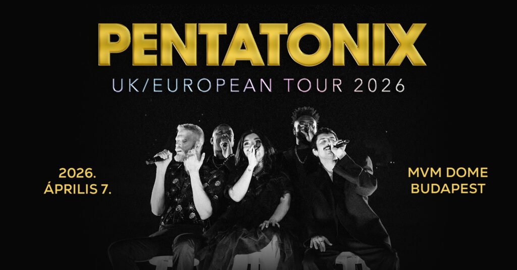 A PENTATONIX BUDAPESTEN INDÍTJA TURNÉJÁT